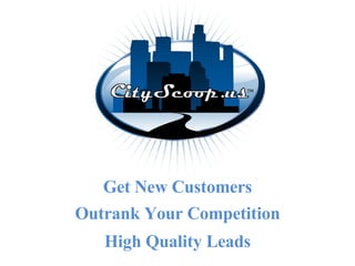 Get New Customers Outrank Your Competition High Quality Leads 