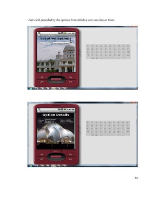 Users will provided by the options from which a user can choose from:




                                                                        44
 