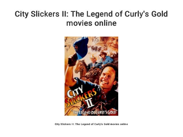 City Slickers Ii The Legend Of Curlys Gold Movies Online