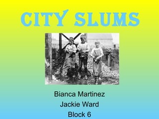 City Slums Bianca Martinez Jackie Ward Block 6 
