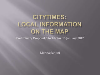 Preliminary Proposal, Stockholm 18 January 2012



                Marina Santini
 