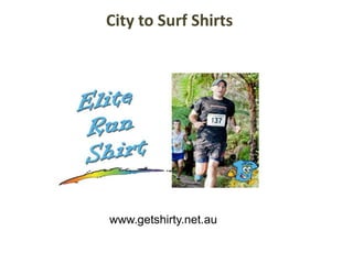 City to Surf Shirts
www.getshirty.net.au
 