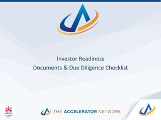 Investor Readiness
Documents & Due Diligence Checklist
 