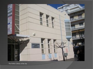 The Public Library of the city
 