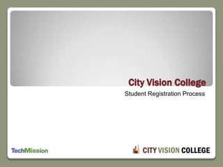 Student Registration Process City Vision College 