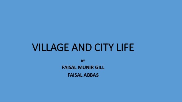 modern life vs village life essay Check out our top free essays on amish life vs modern life to help you write your own essay. modern life vs village life essay Check out our top free essays on amish life vs modern life to help you write your own essay.