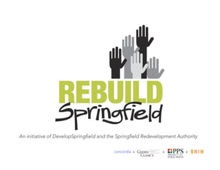 An initiative of DevelopSpringﬁeld and the Springﬁeld Redevelopment Authority

                                         concordia +         +         +
 