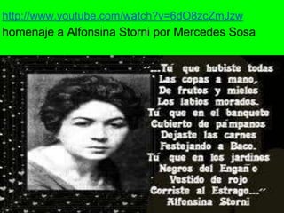 http://www.youtube.com/watch?v=6dO8zcZmJzw
homenaje a Alfonsina Storni por Mercedes Sosa
 