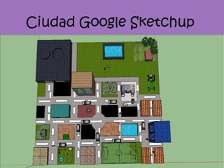 Ciudad Google Sketchup 