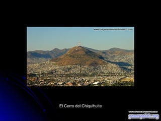 El Cerro del Chiquihuite

 