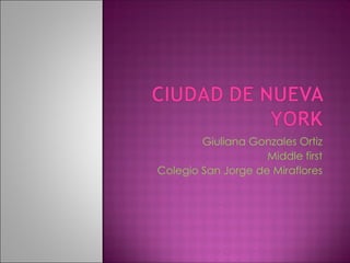 Giuliana Gonzales Ortiz Middle first Colegio San Jorge de Miraflores 
