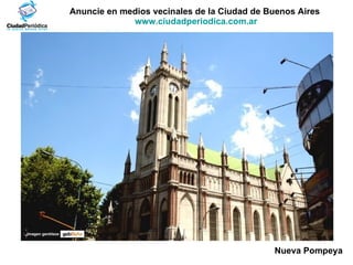 Anuncie en medios vecinales de la Ciudad de Buenos Aires  www.ciudadperiodica.com.ar Imagen gentileza Nueva Pompeya 