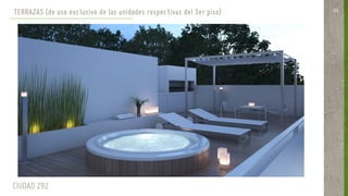 05TERRAZAS (deTERRAZAS (deTERRAZAS (deTERRAZAS (de usousousouso exclusivoexclusivoexclusivoexclusivo dededede laslaslaslas unidadesunidadesunidadesunidades respectivasrespectivasrespectivasrespectivas del 3erdel 3erdel 3erdel 3er pisopisopisopiso))))
CIUDAD 292
 