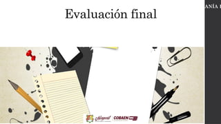 Evaluación final
CIUDADANÍA D
 