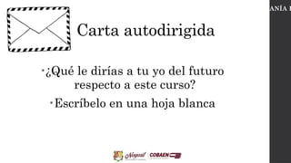 Carta autodirigida
•¿Qué le dirías a tu yo del futuro
respecto a este curso?
•Escríbelo en una hoja blanca
CIUDADANÍA D
 
