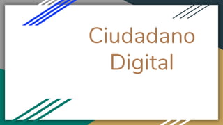 Ciudadano
Digital
 