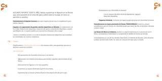 40 41
	 -ALICANTE DEPORTE TODO EL AÑO. Vamos a potenciar el deporte en las fechas 	
	 que, precisamente en el resto del país y sobre todo en Europa, el clima no
	 permite su práctica.
	-Fomentaremos el deporte inclusivo para que ninguna barrera sea un impedimento para 	
	 realizar deporte.
	-Impulso a la organización de grandes eventos deportivos en Alicante, en colaboración con 	
	 los clubes, federaciones deportivas, empresas del sector o promotores deportivos y previa 	
	 acreditación de su impacto positivo en la economía y bienestar de la ciudad.
	 - Vamos a rehabilitar primero y a construir después instalaciones deportivas para satisfacer 	
	 las necesidades de nuestros ciudadanos.
7.6.	 Fiestas
	 -Planificaremos la Iluminación y decoración de nuestras calles, para garantizar que sea un 		
	 atractivo comercial y turístico.
	-LAS HOGUERAS.
		 -Recuperaremos las mascletàs nocturnas en los barrios.
		 -Agilizaremos los trámites burocráticos para facilitar la gestión administrativa de las 	
		 fiestas.
		 -Acercaremos les fogueres a los más pequeños.
	
		 -Crearemos un espacio destinado al gremio de artistas.
		 -Queremos dar a conocer la fiesta oficial en otras épocas del año por lo que
		 fomentaremos las HOGUERAS en Navidad.
			 -Con la creación del árbol oficial de Navidad de Fogueres.
			 -Mascletàs Navideñas.
		-Hogueras inclusivas. Fomentar las hogueras para personas con diversidad funcional.
	-Garantizaremos la mayor promoción de fiestas TRADICIONALES de barrios, porque
	 consideramos que son fiestas con identidad propia que hacen de ellas un atractivo más para 	
	 nuestra ciudad.
	-Las fiestas de Moros y Cristianos, tendrán un papel fundamental en la promoción de la
	 fiesta, consolidando el desembarco y recuperando el desfile del día de San Nicolás.
	 -Consolidaremos la Casa de San Nicolás (Papa Noel) y la leyenda de Alicante, como atractivo 	
	 turístico durante todo el año. Se creará un concurso de ideas para su diseño.
		
 