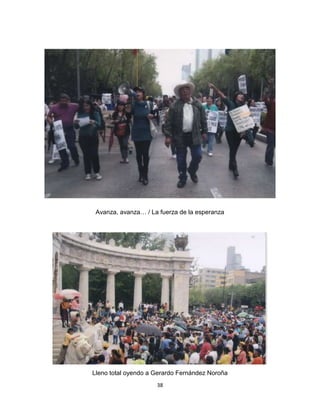 38
Avanza, avanza… / La fuerza de la esperanza
Lleno total oyendo a Gerardo Fernández Noroña
 