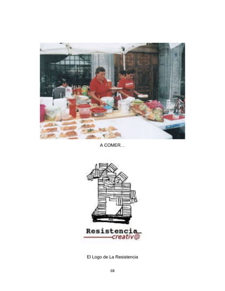 68
A COMER…
El Logo de La Resistencia
 
