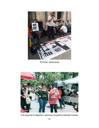 82
“El Poeta” declamando
A la izquierda la diligente y talentosa compañera Gabriela Fuentes
 