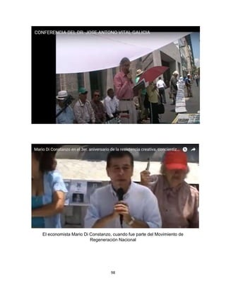 98
El economista Mario Di Constanzo, cuando fue parte del Movimiento de
Regeneración Nacional
 
