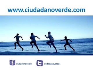 www.ciudadanoverde.com




  ciudadanoverde   ciudadanoverde1
 