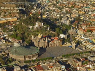 Basílica de Guadalupe  (La Villa) 