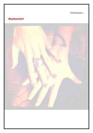 Continuara…
MayGraciela♥
 