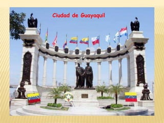 Ciudad de Guayaquil
 