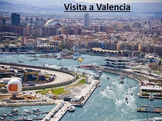 Visita a Valencia
 