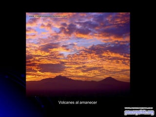 Volcanes al amanecer 