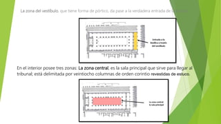 La zona del vestíbulo, que tiene forma de pórtico, da pase a la verdadera entrada de la Basílica.
En el interior posee tres zonas: La zona central, es la sala principal que sirve para llegar al
tribunal; está delimitada por veintiocho columnas de orden corintio revestidas de estuco.
 
