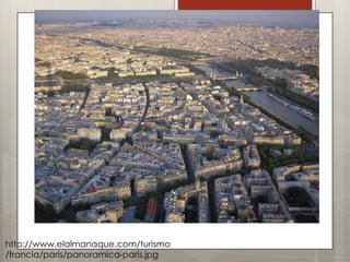 http://www.elalmanaque.com/turismo
/francia/paris/panoramica-paris.jpg
 