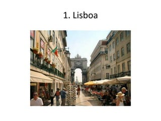 1. Lisboa
 
