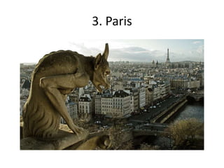 3. Paris
 