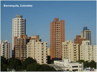 Barranquila, Colombia
 