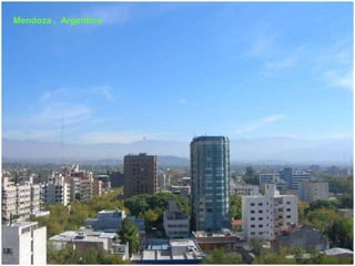 Mendoza , Argentina
 