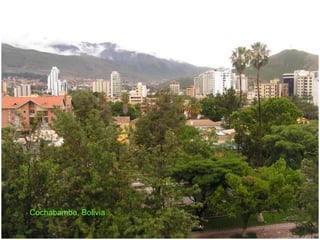Cochabamba, Bolivia
 