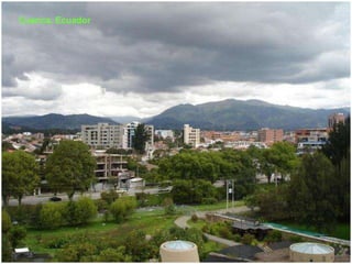 Cuenca, Ecuador
 