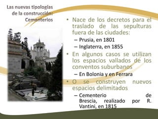 Las nuevas tipologías de la construcción: Parlamento y AyuntamientoLos Estados representativos deben construir sedes para la asamblea legislativa. Que no encuentran un lugar adecuado en los palacios del antiguo régimen. En las ciudades más pequeñas se construyen los ayuntamientos para las nuevas administraciones civiles.Ayuntamiento de Paris