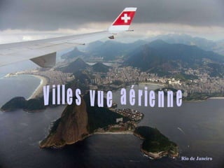 Rio d Villes  vue  aérienne Rio de Janeiro 