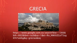 GRECIA
https://www.google.com.co/search?biw=1366&
bih=662&tbm=isch&sa=1&ei=Rx_NWtXZGoT5zg
Kf47aAAg&q=grecias&oq
 