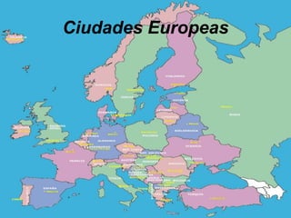 Ciudades Europeas
 