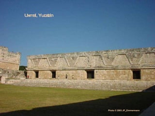 Uxmal, Yucatán Photo © 2003 JP_Zimmermann 