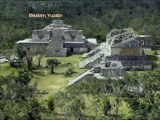 Ekbalam, Yucatàn 