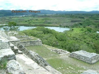 Chinkultic, Chiapas
 