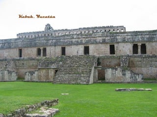 Kabah, Yucatán
 
