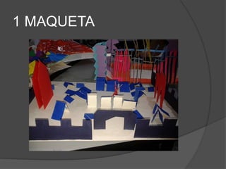 1 MAQUETA
 