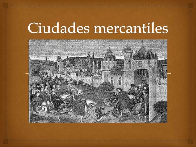 Resultado de imagen para ciudades mercantiles