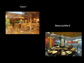 Xapuri
Dona Lucinha II
 
